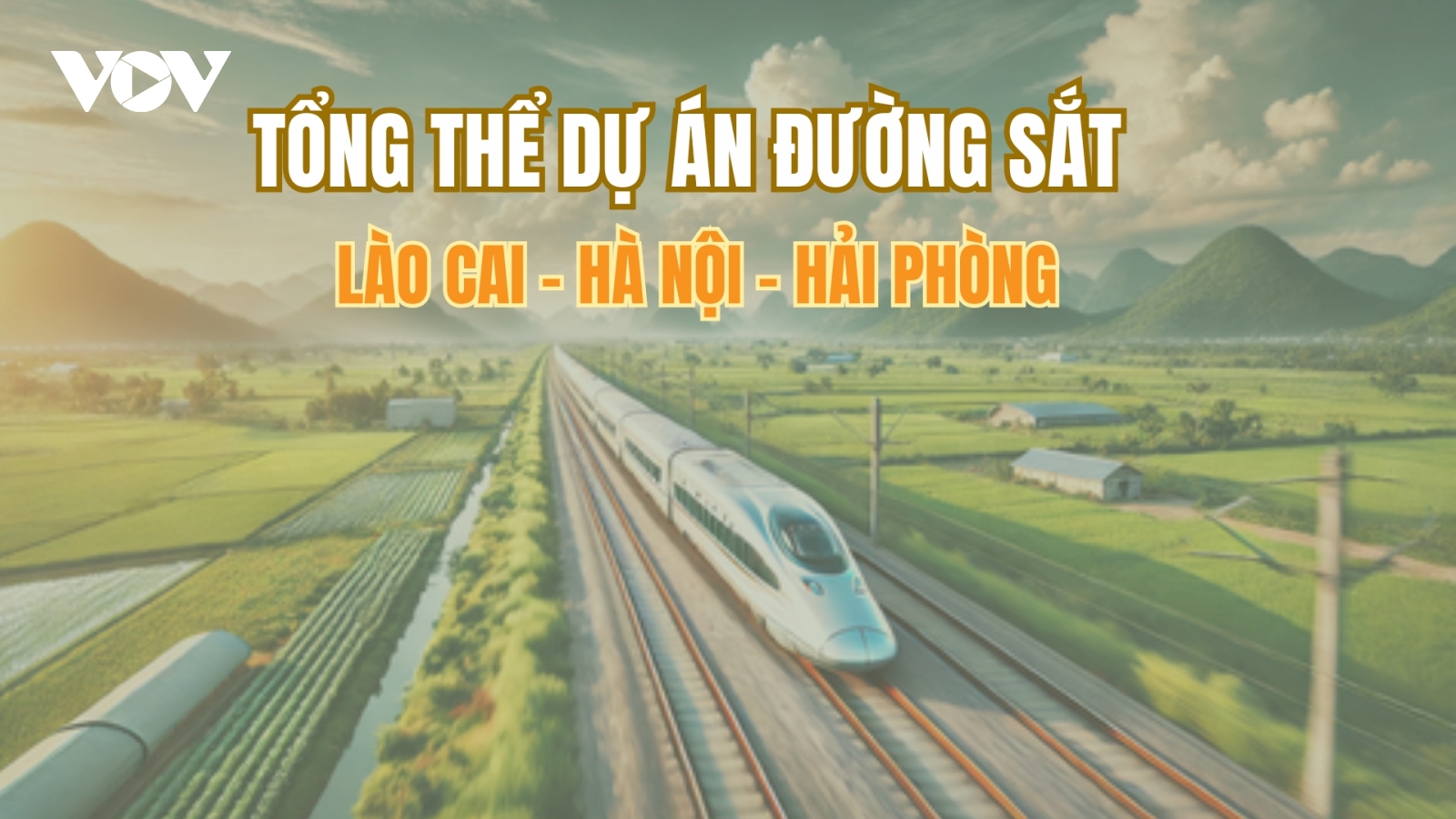 Tổng thể dự án đường sắt Lào Cai - Hà Nội - Hải Phòng